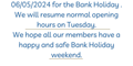 Member Notice: May Bank Holiday